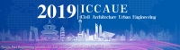 2019 International Conference on Civil, Architecture and Urban Engineering (ICCAUE 2019)