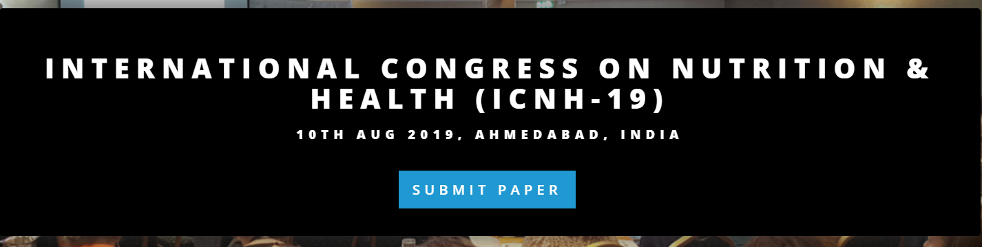 International Congress on Nutrition & Health (ICNH-19), Ahmedabad, Gujarat, India