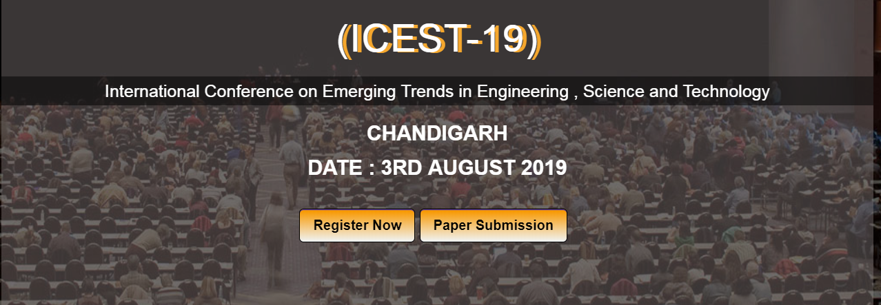 International Conference on Emerging Trends in Engineering , Science and Technology (ICEST-19), Chandigarh, Punjab, India