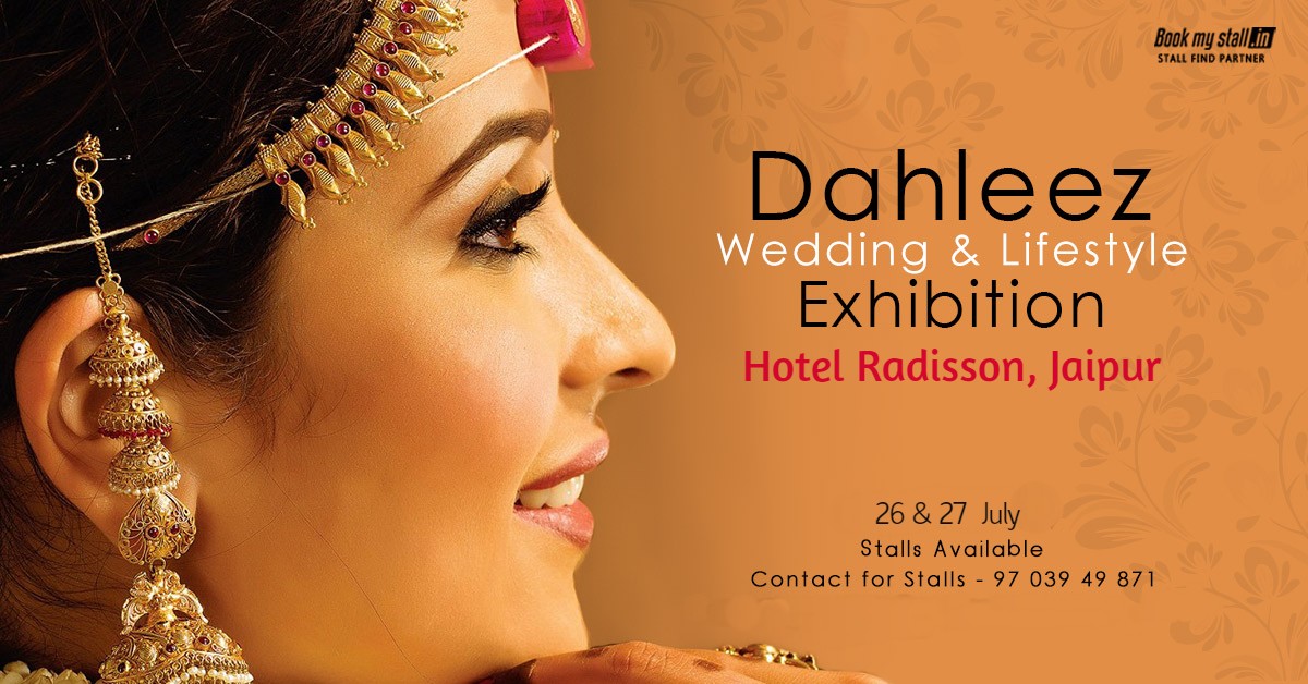 Dahleez Fashion & Lifestyle Exhibition at Jaipur - BookMystall, Jaipur, Rajasthan, India