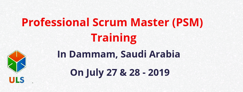Professional Scrum Master (PSM) Certification Training Course in Dammam, Saudi Arabia, Dammam, Saudi Arabia