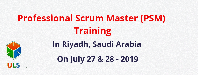 Professional Scrum Master (PSM) Certification Training Course in Riyadh, Saudi Arabia, Riyadh, Saudi Arabia