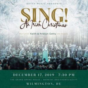 The Getty's - Sing! An Irish Christmas, Wilmington, Delaware, United States