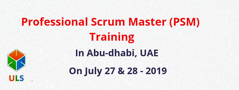 Professional Scrum Master (PSM) Certification Training Course in Abu-Dhabi, UAE, Abu Dhabi, United Arab Emirates