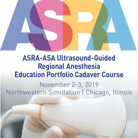 Ultrasound-Guided Regional Anesthesia Education Portfolio Cadaver Course, Chicago, Illinois, United States