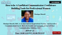How to be A Confident Communicator: Confidence Building Tools for Professional Women