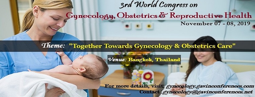 3rd World Congress On Gynecology, Obstetrics & Reproductive Health, Bangkok, Thailand