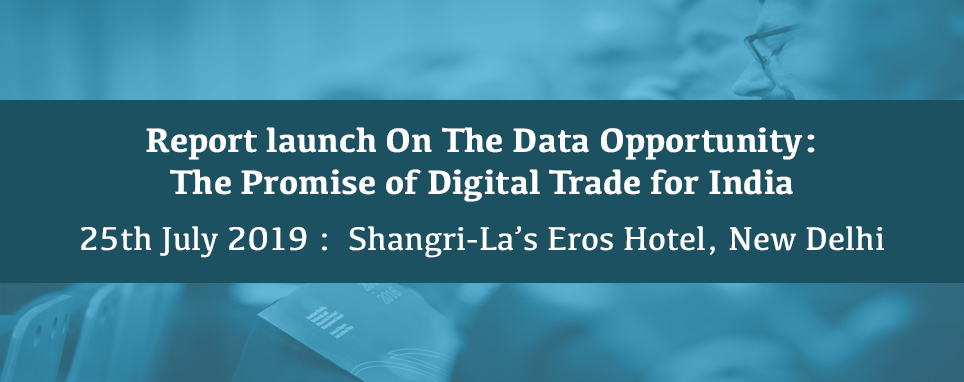 Report launch on The Data Opportunity: The Promise of Digital Trade for India, 25 July 2019, New Delhi | AIMA, New Delhi, Delhi, India