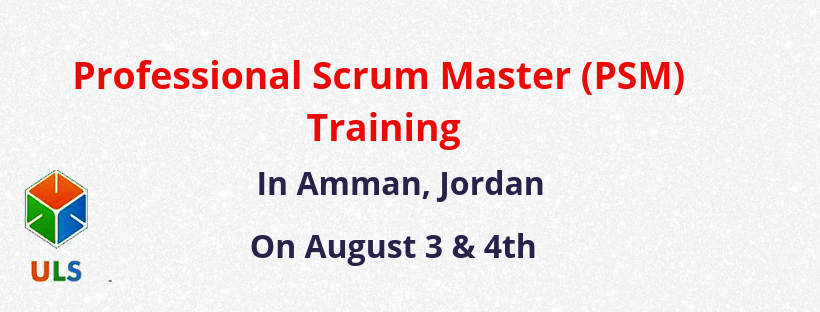 Professional Scrum Master (PSM) Certification Training Course in Amman, Jordan, Amman, Jordan