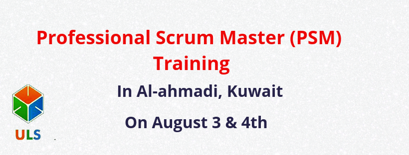 Professional Scrum Master (PSM) Certification Training Course in Al ahmadi, Kuwait, Al Ahmadi, Kuwait