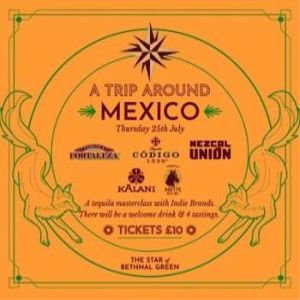 A Trip Around Mexico - Tequila Masterclass, London, United Kingdom