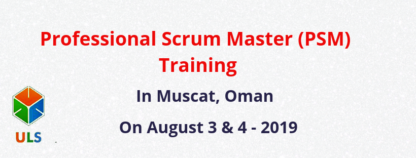 Professional Scrum Master (PSM) Certification Training Course in Muscat, Oman, Muscat, Oman