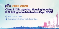 China Int'l Integrated Housing Industry & Building Industrialization Expo (CIHIE 2020)
