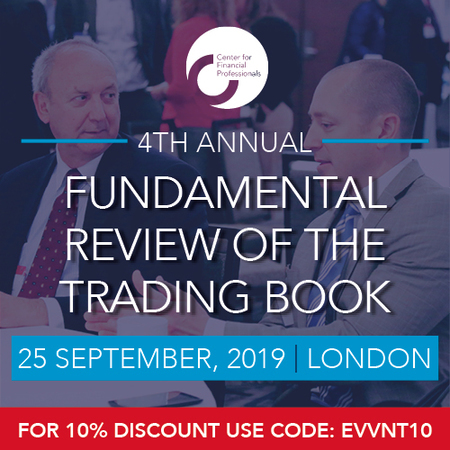 CeFPro Fundamental Review of the Trading Book 2019 – 25 September, London, London, United Kingdom