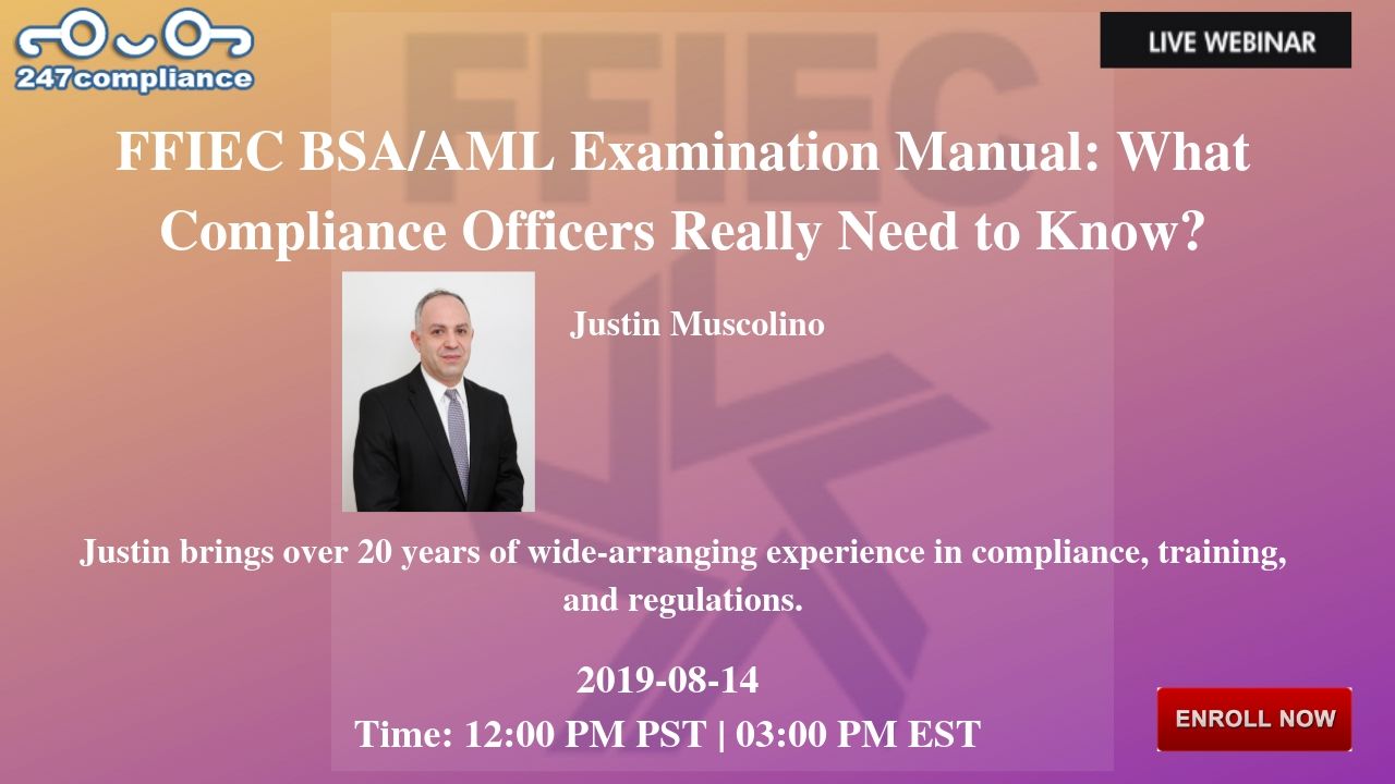 FFIEC BSA/AML Examination Manual: What Compliance Officers Really Need to Know?, Newark, Delaware, United States
