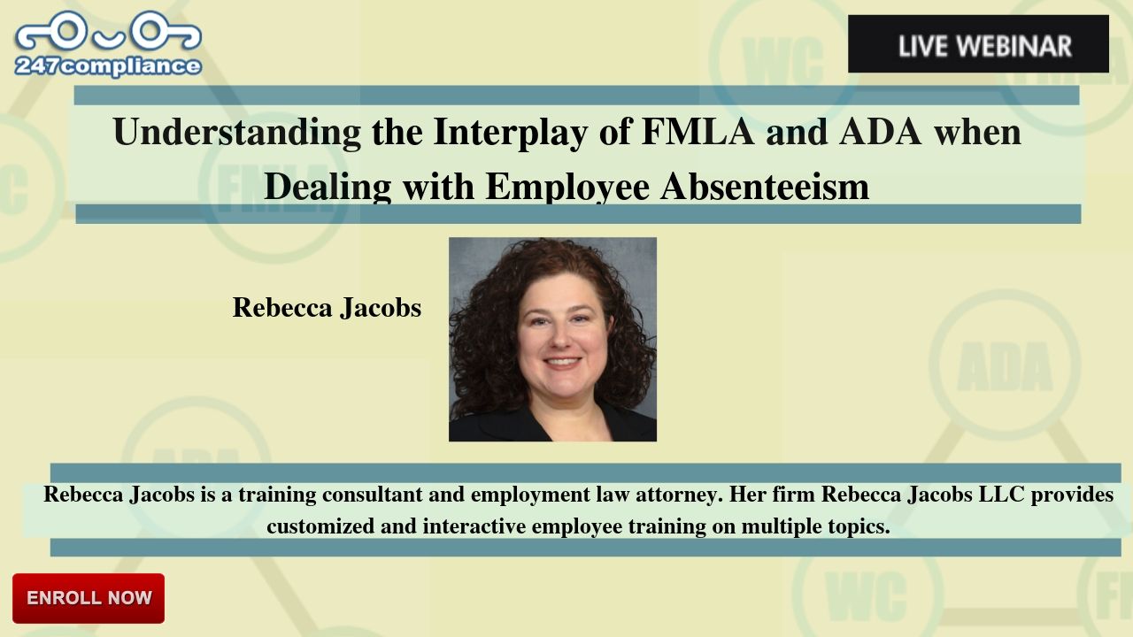 Understanding the Interplay of FMLA and ADA when Dealing with Employee Absenteeism, Newark, Delaware, United States