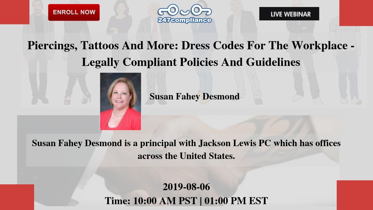 Piercings, Tattos And More: Dress Codes For The Workplace - Legally Compliant Policies And Guidelines, Newark, Delaware, United States