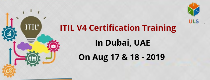 ITIL V4 Foundation Certification Training Course in Dubai, UAE, Dubai, United Arab Emirates