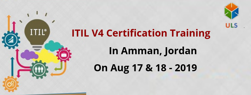 ITIL V4 Foundation Certification Training Course in Amman, Jordan, Amman, Jordan
