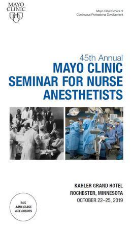 45th Annual Mayo Clinic Seminar for Nurse Anesthetists, Olmsted, Minnesota, United States