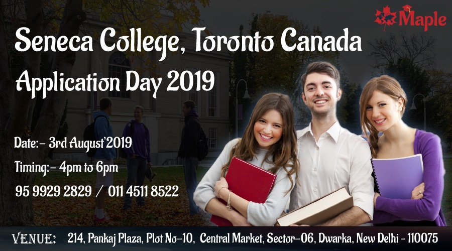 Seneca College, Toronto, Canada Application Day, South West Delhi, Delhi, India