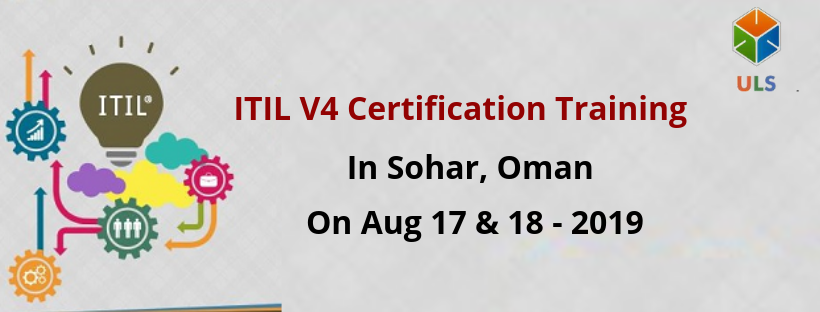 ITIL V4 Foundation Certification Training Course in Sohar, Oman, Muscat, Oman