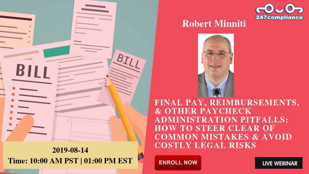 Final Pay, Reimbursements, & Other Paycheck Administration Pitfalls: How to Steer Clear  of Common Mistakes & Avoid Costly Legal Risks, Newark, Delaware, United States