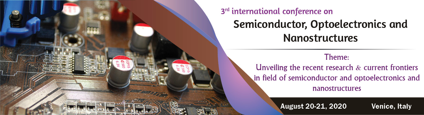 3rd international conference on semiconductors optoelectronics and nanostructures, Venice, Italy, Italy