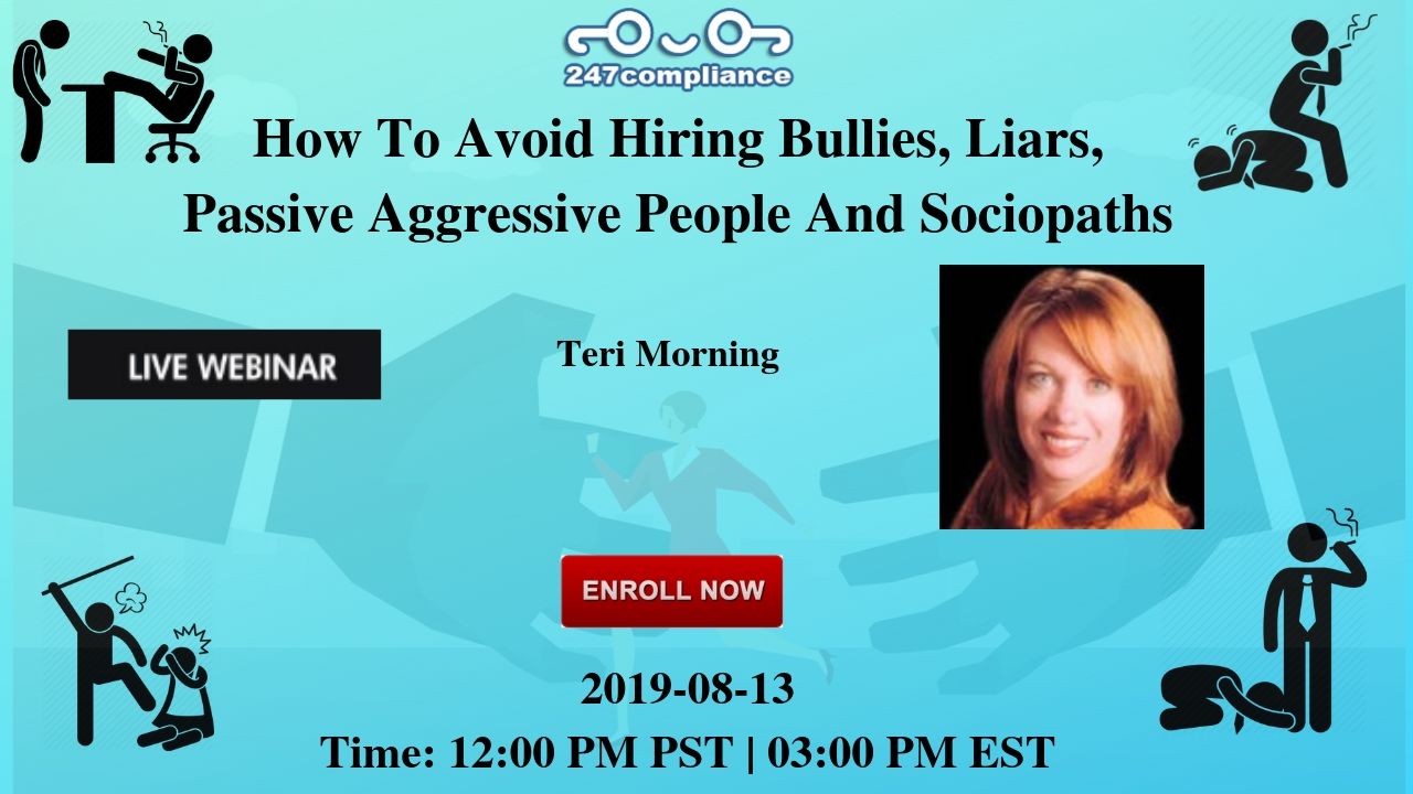 How To Avoid  Hiring Bullies, Liars, Passive Aggressive People And Sociopaths, Newark, Delaware, United States