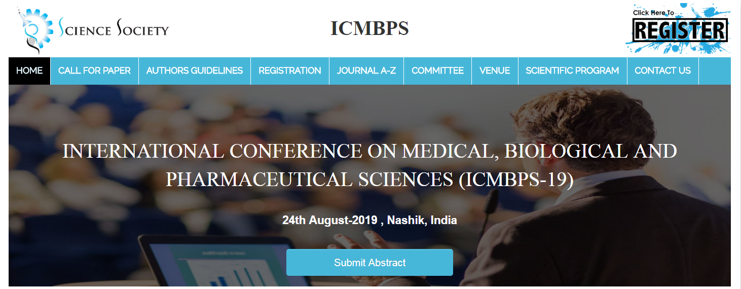 INTERNATIONAL CONFERENCE ON MEDICAL, BIOLOGICAL AND PHARMACEUTICAL SCIENCES (ICMBPS-19), Nashik, Maharashtra, India