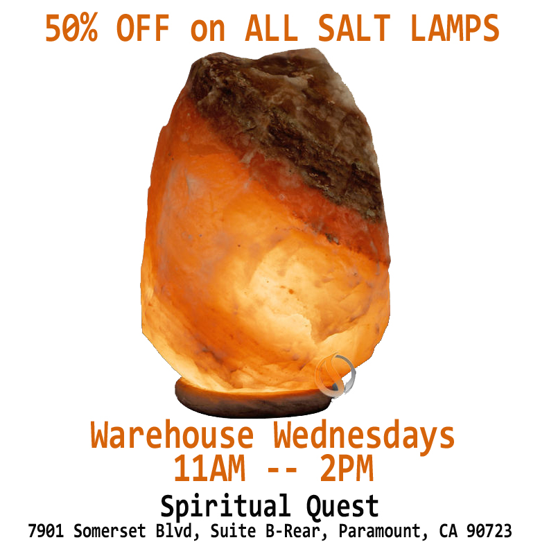Spiritual Quest Warehouse Wednesday Sale 50% OFF on all Salt Lamps, Los Angeles, California, United States