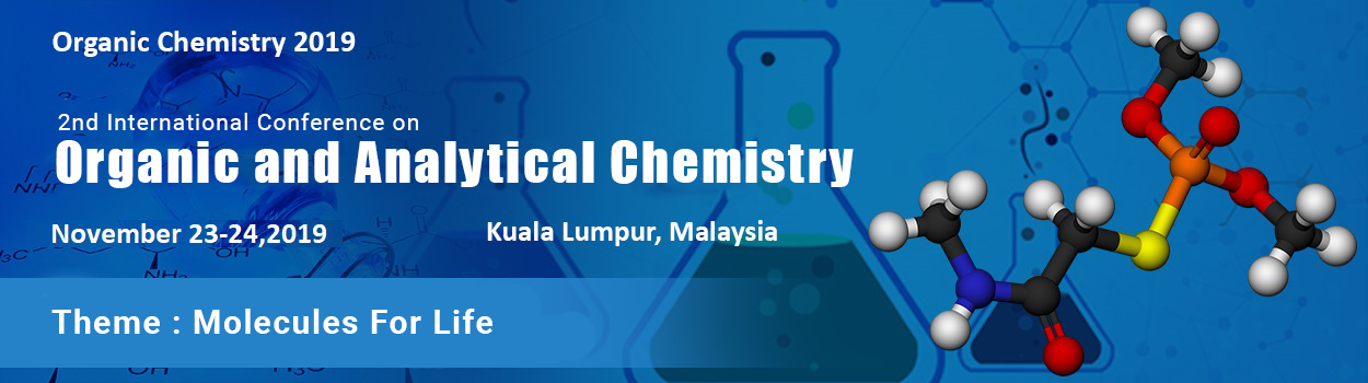 2nd International Conference on Organic and Analytical Chemistry, Malaysia, Kuala Lumpur, Malaysia