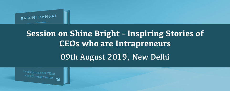 Session on Shine Bright - Inspiring Stories of CEOs who are Intrapreneurs, 09th August 2019, New Delhi | AIMA, New Delhi, Delhi, India