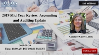 2019 Mid Year Review: Accounting &  Auditing Update