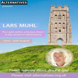 The Light within a Human Heart 4-day retreat with Lars Muhl in Glastonbury, Glastonbury, London, United Kingdom