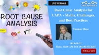 Root  Cause Analysis for CAPA - Myths, Challenges, and Best Practices