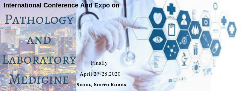International Conference and Expo on Pathology and Laboratory Medicine, Seoul, South korea