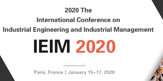 2020 The International Conference on Industrial Engineering and Industrial Management (IEIM 2020), Paris, France