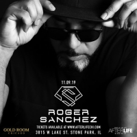 Afterlife: Roger Sanchez @ Gold Room Chicago