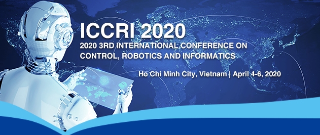 2020 3rd International Conference on Control, Robotics and Informatics (ICCRI 2020), Ho Chi Minh, Vietnam