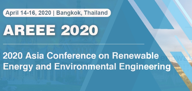 2020 Asia Conference on Renewable Energy And Environmental Engineering (AREEE 2020), Bangkok, Thailand