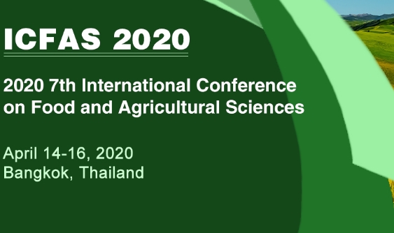 2020 7th International Conference on Food and Agricultural Sciences (ICFAS 2020), Bangkok, Thailand