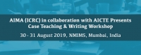 AIMA (ICRC) in collaboration with AICTE Presentss Cae Teaching & Writing Workshop, 30 - 31 August 2019, Mumbai | AIMA