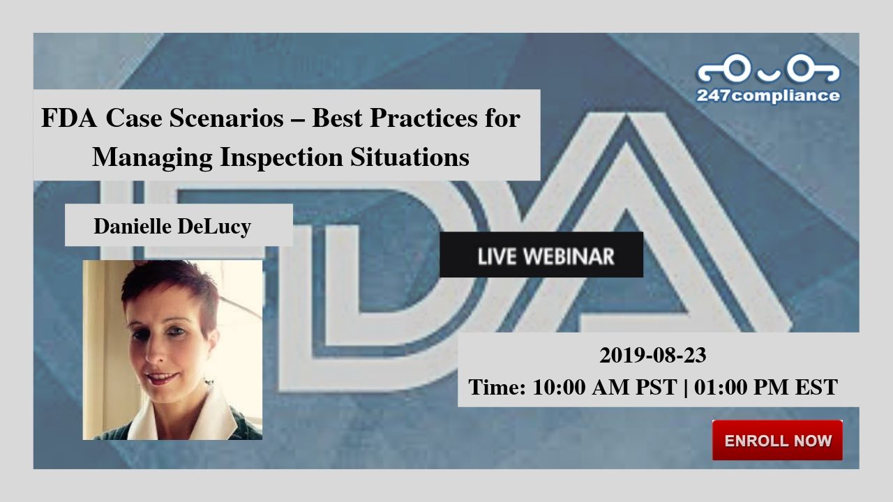 FDA Case Scenarios – Best Practices for Managing Inspection Situations, Newark, Delaware, United States
