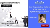 Your Organizations Culture: If You Dont Get It Right,Nothing Else Matter