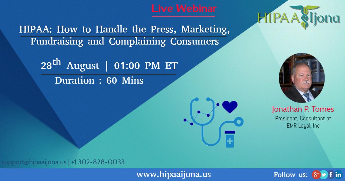 HIPAA: How to Handle the Press, Marketing, Fundraising and Complaining Consumers, Middletown, Delaware, United States
