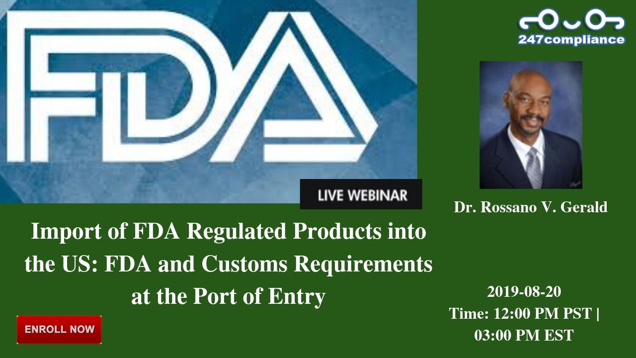 Import of FDA Regulated Products into the US: FDA and Customs Requirements at the Port of Entry, Newark, Delaware, United States