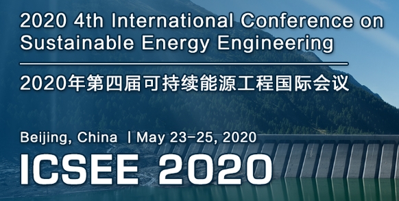 2020 4th International Conference on Sustainable Energy Engineering (ICSEE 2020), Beijing, China