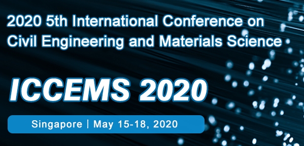 2020 5th International Conference on Civil Engineering and Materials Science (ICCEMS 2020), Singapore, Central, Singapore