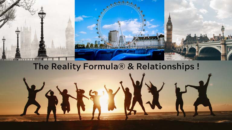 Reality Formula & Relationship in London!, London, United Kingdom